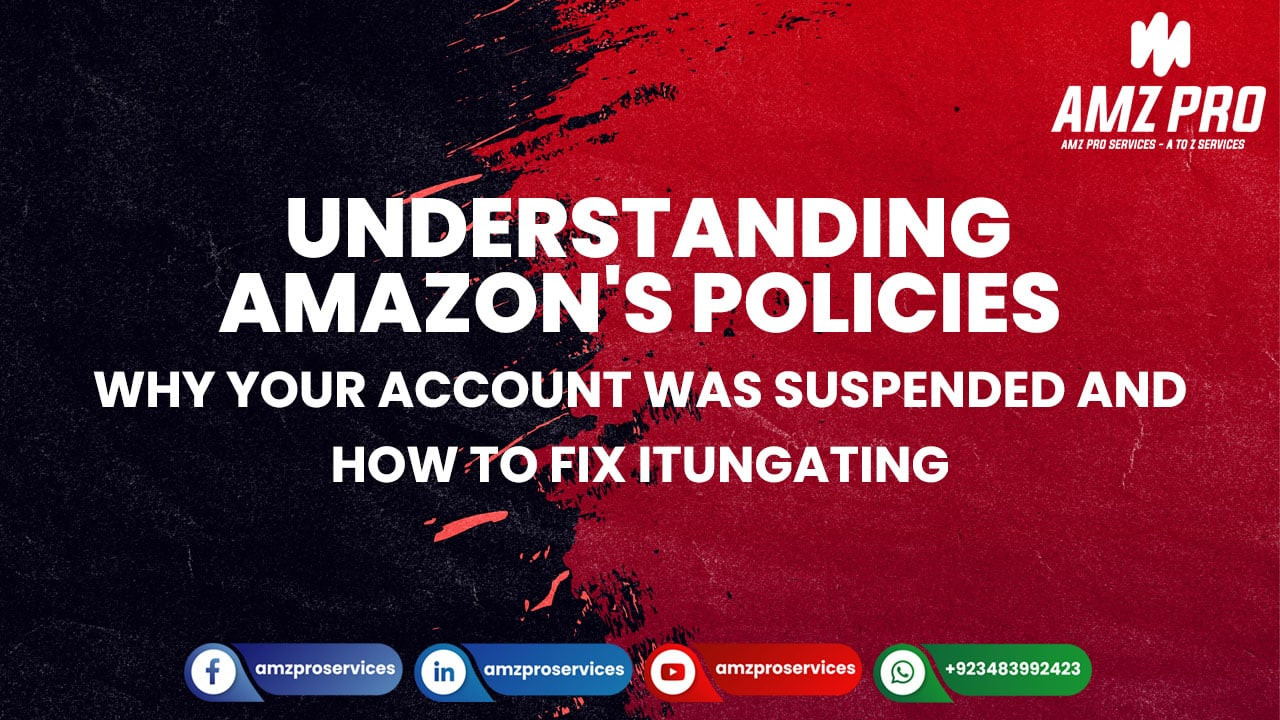 Understanding Amazon's Policies: Why Your Account was Suspended and How to Fix It
