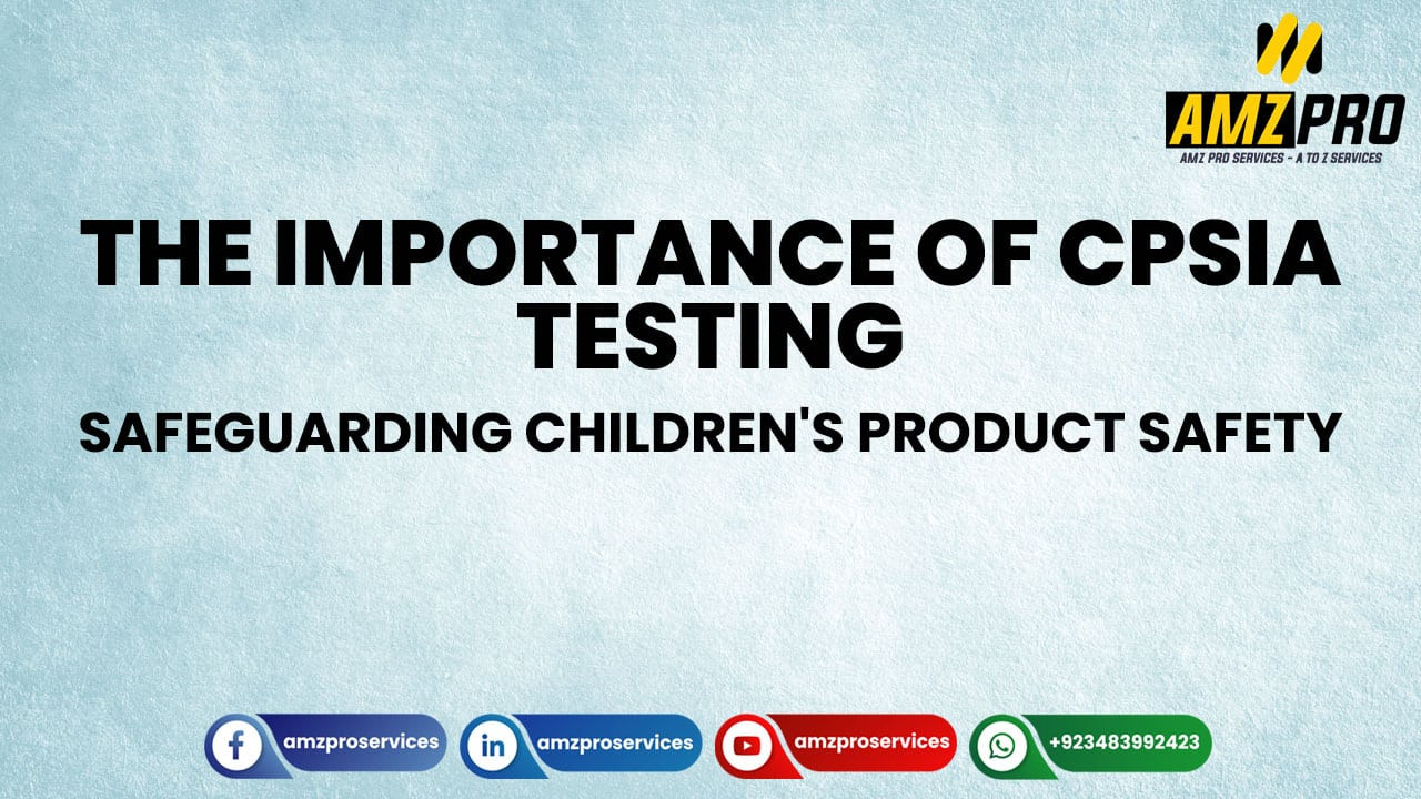 Why CPSIA testing is critical for children's product safety